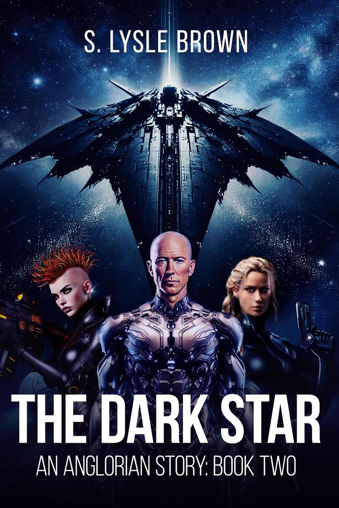Produktbild: The Dark Star: An Anglorian Story, Book Two | S. Lysle Brown