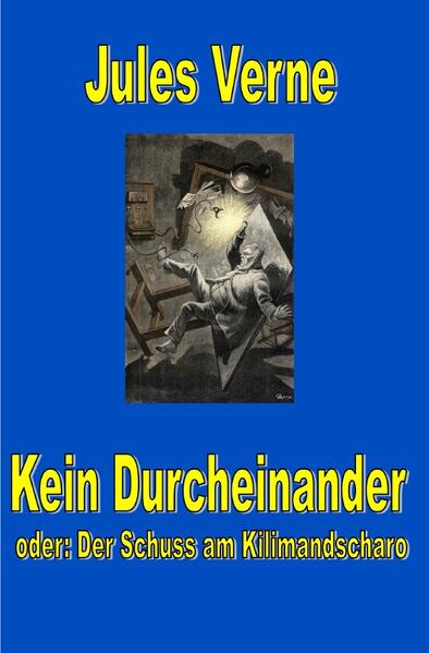 Produktbild: Kein Durcheinander - der Schuss am Kilimandscharo | Jules Verne