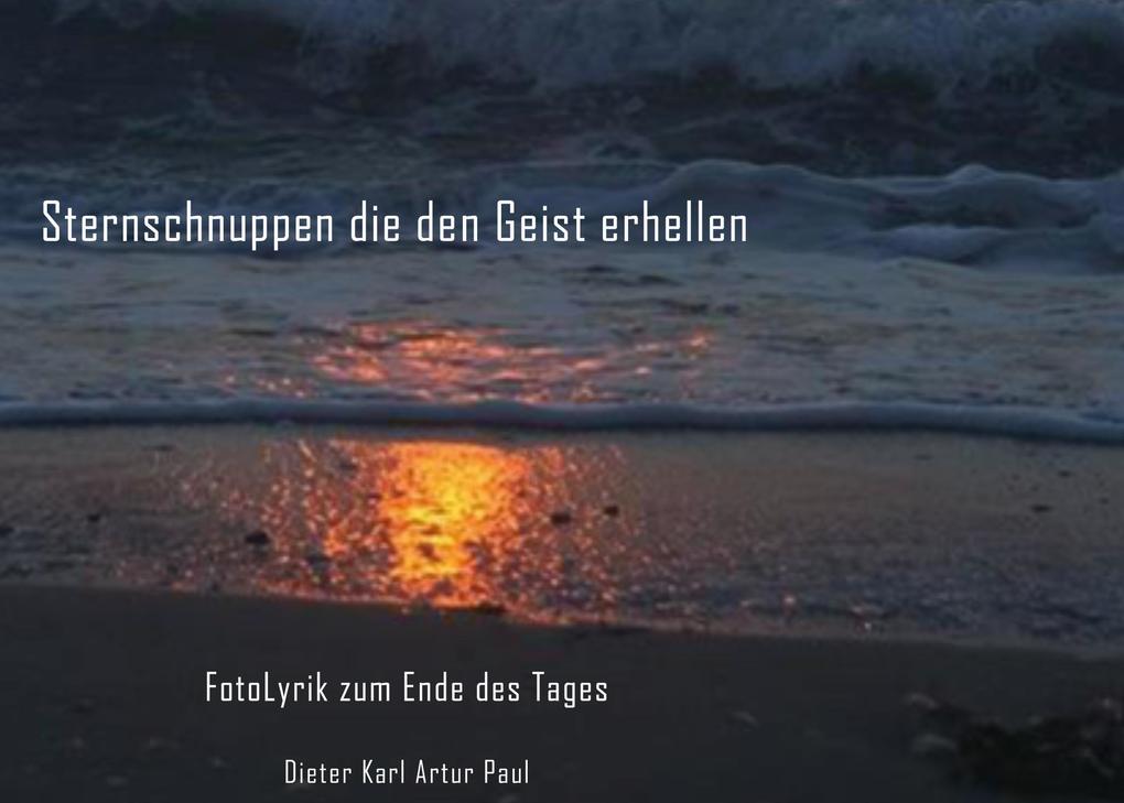Produktbild: Sternschnuppen die den Geist erhellen | Dieter Karl Artur Paul