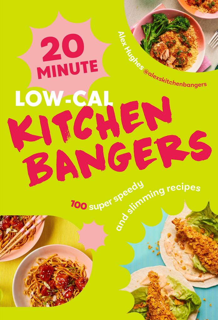 Produktbild: 20-Minute Low-Cal Kitchen Bangers | Alex Hughes