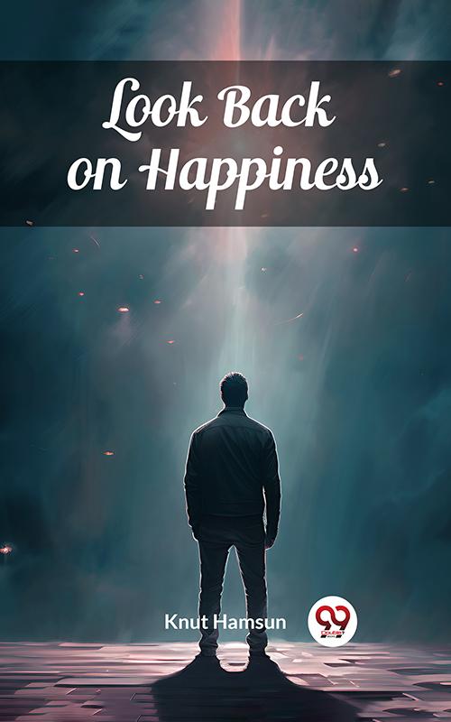 Produktbild: Look Back on Happiness | Knut Hamsun