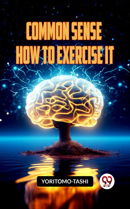 Produktbild: Common Sense How To Exercise It | Yoritomo-Tashi