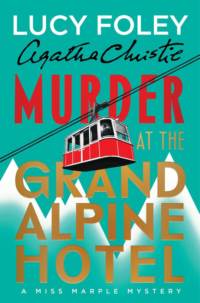 Produktbild: Murder at the Grand Alpine Hotel | Lucy Foley, Agatha Christie
