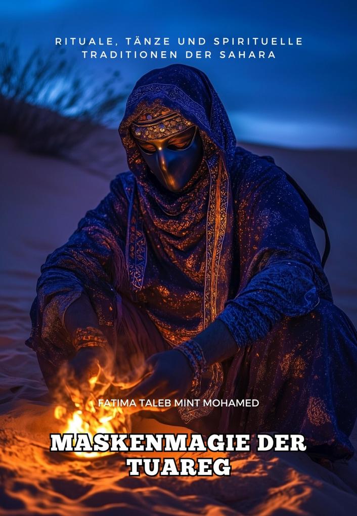 Produktbild: Maskenmagie der Tuareg | Fatima Taleb Mint Mohamed