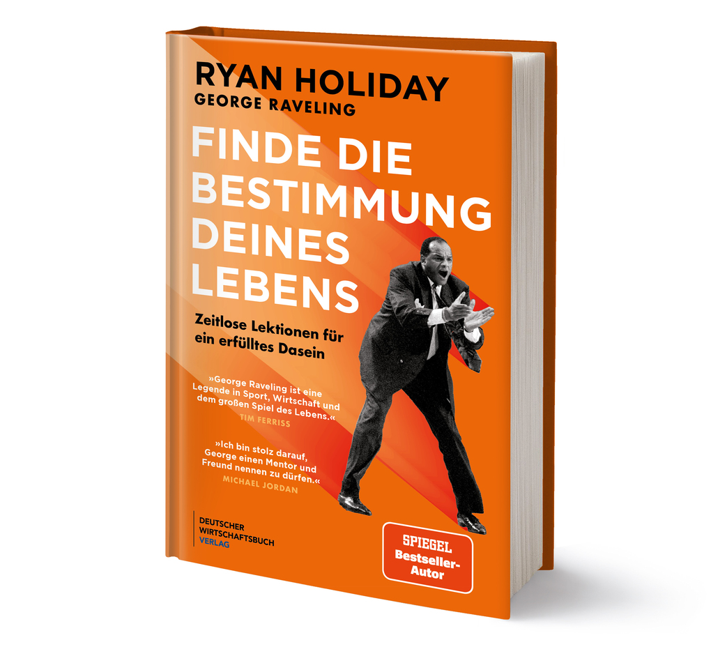 Weitere Ansicht: Finde die Bestimmung deines Lebens | Ryan Holiday, George Raveling