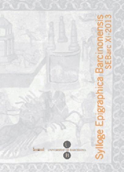 Weitere Ansicht: Sylloge Epigraphica Barcinonensis : SEBarc XI-2013 | Marc Mayer i Olivé