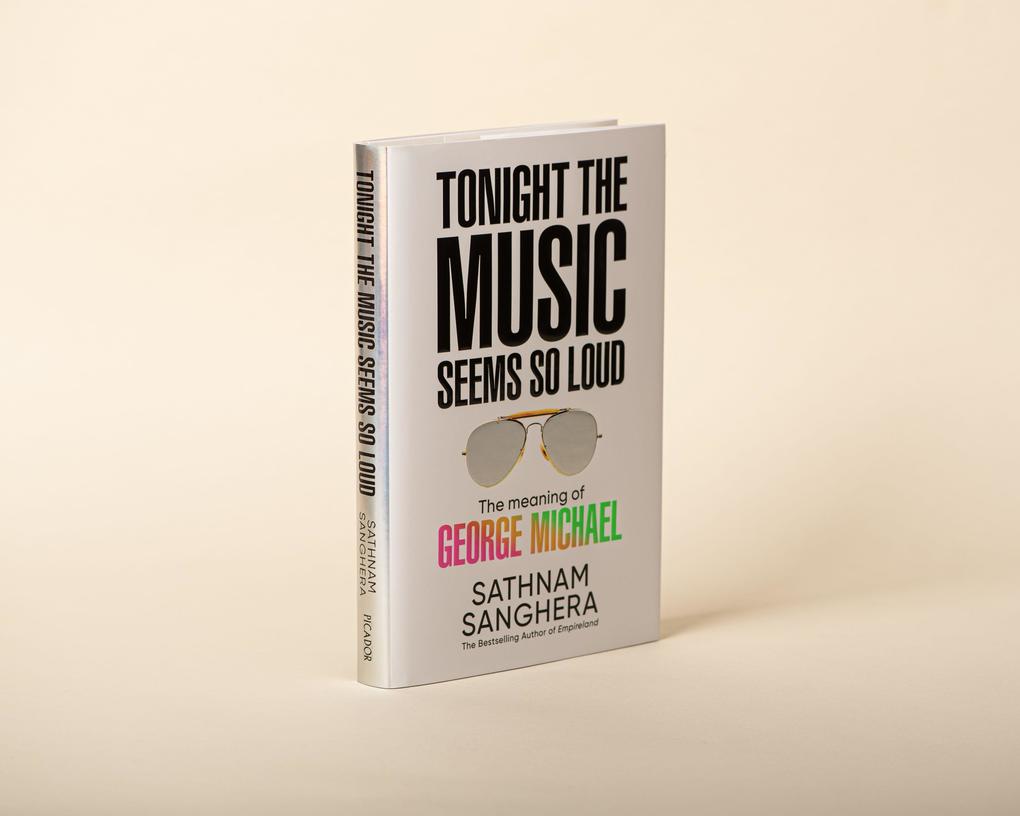 Weitere Ansicht: Tonight the Music Seems So Loud | Sathnam Sanghera