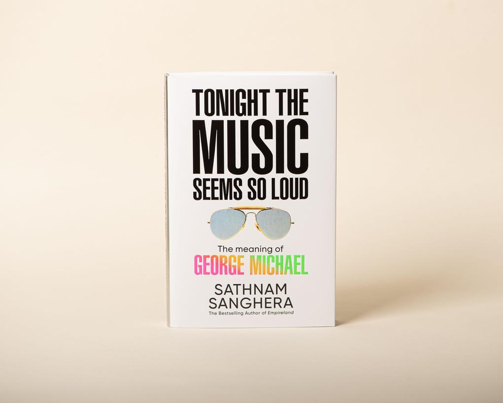 Weitere Ansicht: Tonight the Music Seems So Loud | Sathnam Sanghera