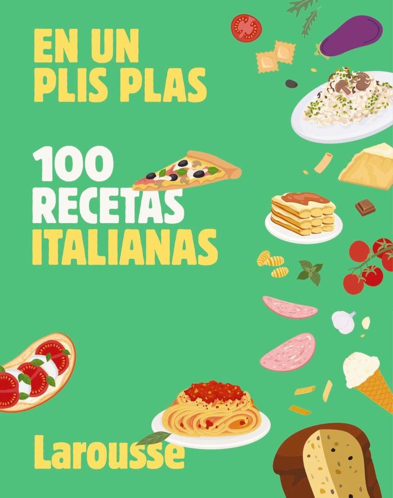 Weitere Ansicht: 100 recetas italianas:en un plis plas
