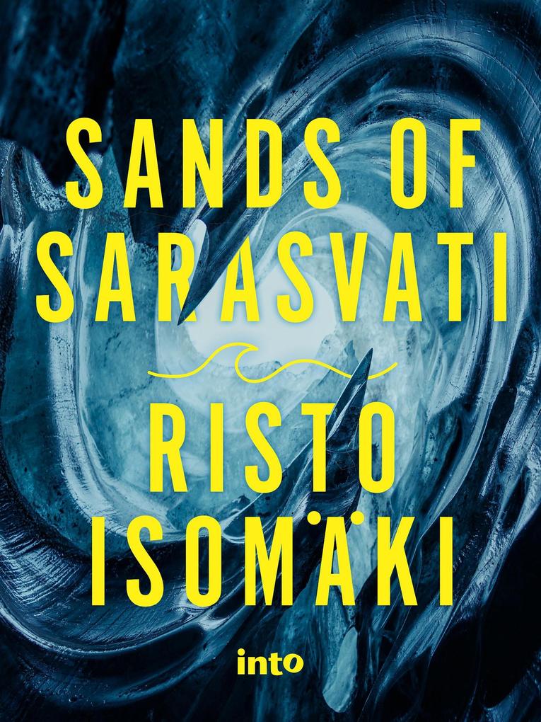 Produktbild: The Sands of Sarasvati | Risto Isomäki