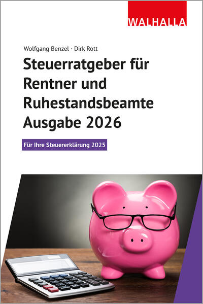 Produktbild: Steuerratgeber für Rentner und Ruhestandsbeamte - Ausgabe 2026 | Wolfgang Benzel, Dirk Rott
