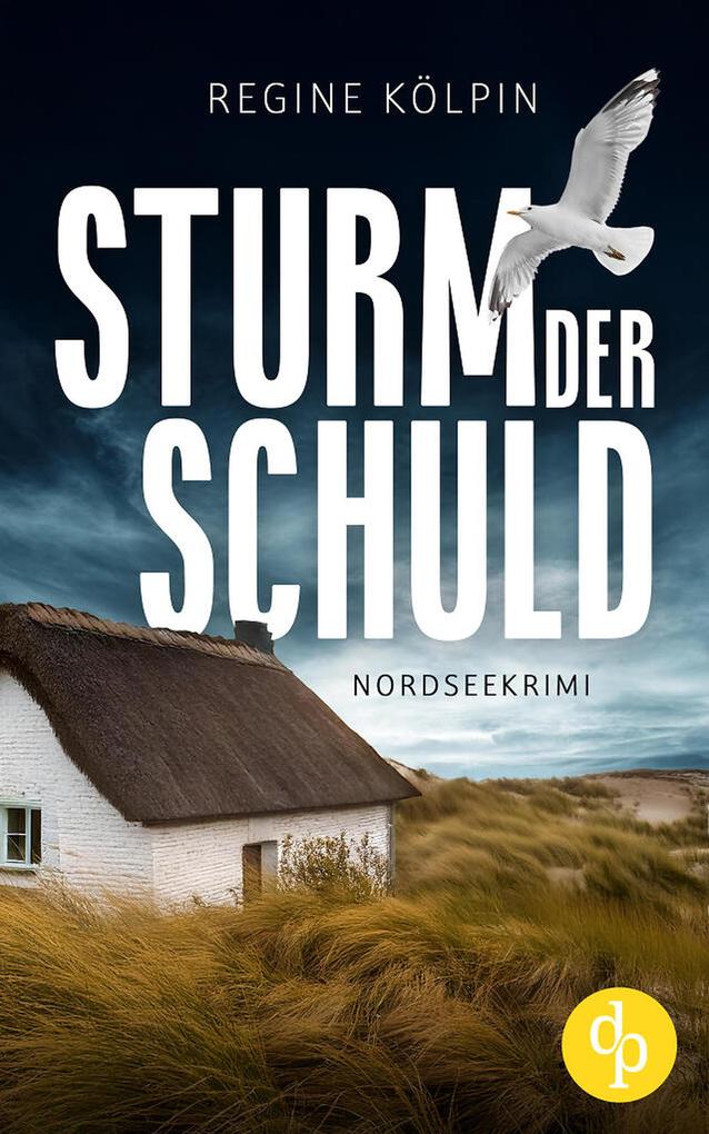 Produktbild: Sturm der Schuld | Ein Nordseekrimi um eine dunkle Vergangenheit | Regine Kölpin