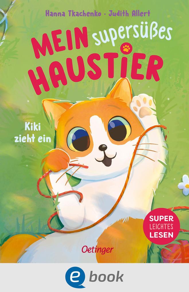 Produktbild: Mein supersüßes Haustier. Kiki zieht ein | Judith Allert