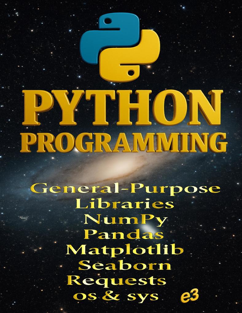 Produktbild: Python Programming: General-Purpose Libraries; NumPy,Pandas,Matplotlib,Seaborn,Requests,os & sys | E3