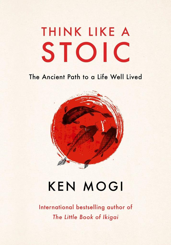 Produktbild: Think Like a Stoic | Ken Mogi
