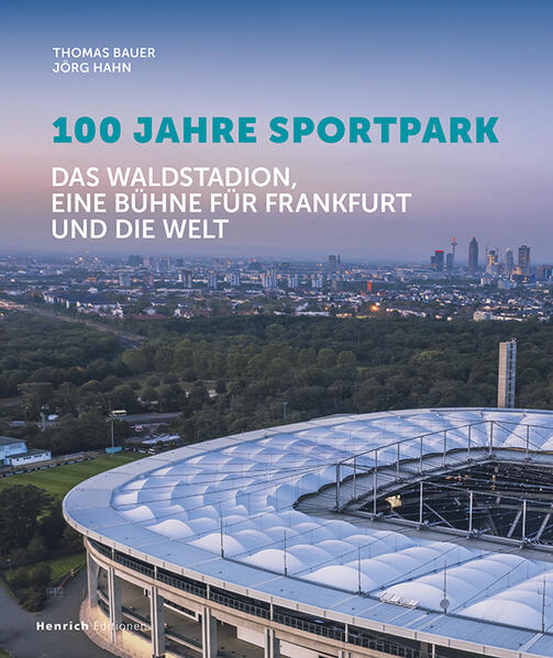 Produktbild: 100 Jahre Sportpark | Thomas Bauer, Jörg Hahn
