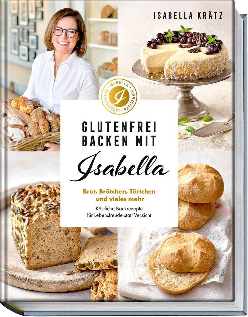 Produktbild: Glutenfrei backen mit Isabella | Isabella Krätz