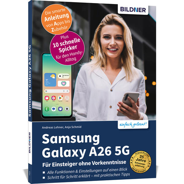 Produktbild: Samsung Galaxy A26 5G - Für Einsteiger ohne Vorkenntnisse | Anja Schmid, Andreas Lehner