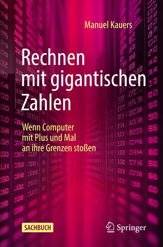 Produktbild: Rechnen mit gigantischen Zahlen | Manuel Kauers