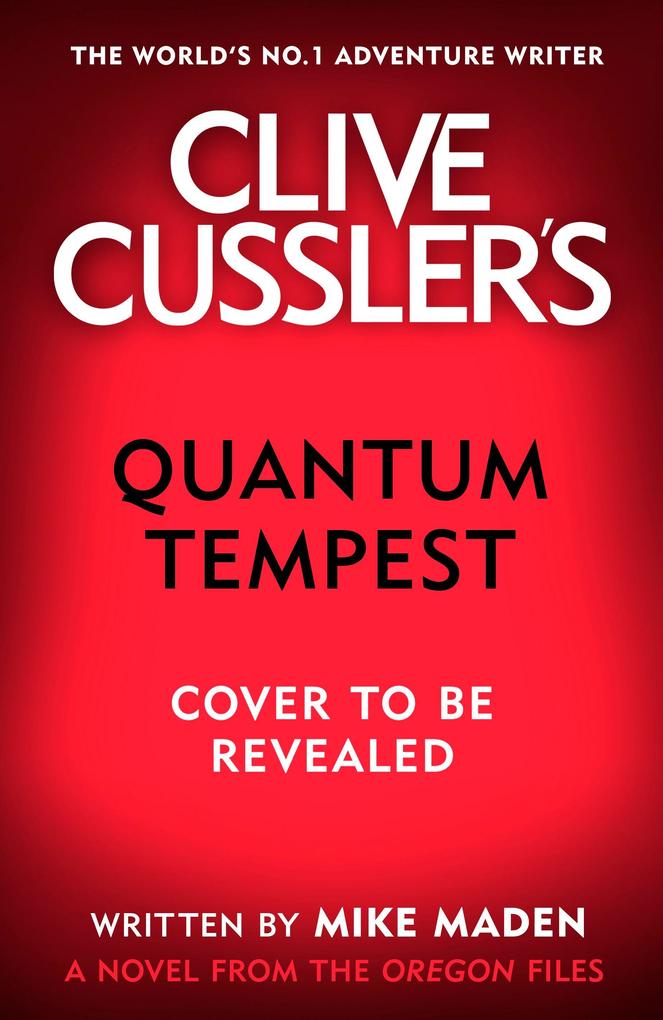 Produktbild: Clive Cussler's Quantum Tempest | Mike Maden