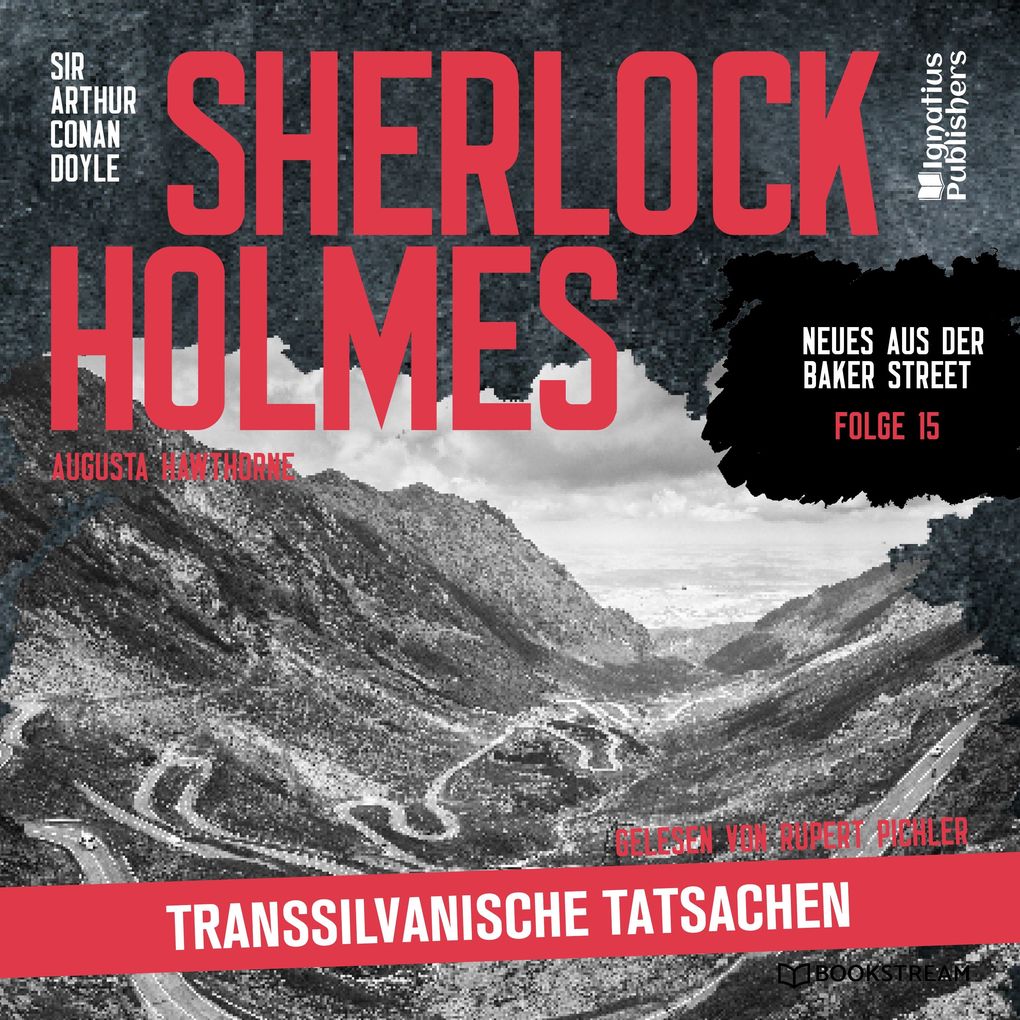 Produktbild: Sherlock Holmes: Transsilvanische Tatsachen (Neues aus der Baker Street, Folge 15) | Sir Arthur Conan Doyle, Augusta Hawthorne