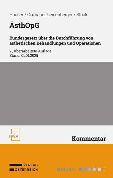 Produktbild: ÄsthOpG Bundesgesetz über die Durchführung von ästhetischen Behandlungen und Operationen | Werner Hauser, Christina Grünauer-Leisenberger, Wolfgang Stock