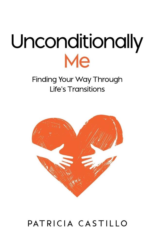 Produktbild: Unconditionally Me | Patricia Castillo