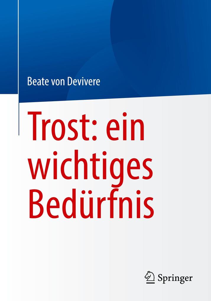 Produktbild: Trost: ein wichtiges Bedürfnis | Beate Devivere