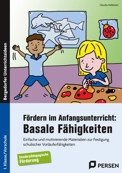 Produktbild: Fördern im Anfangsunterricht: Basale Fähigkeiten | Claudia Hellkötter