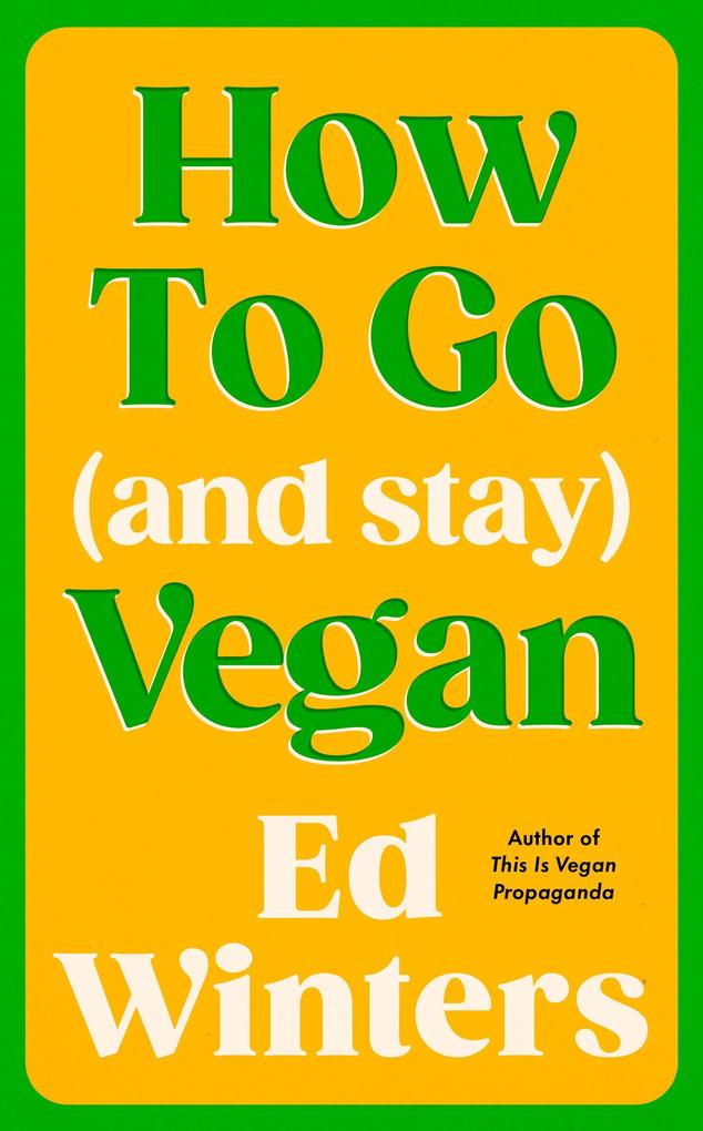 Produktbild: How to Go (and Stay) Vegan | Ed Winters