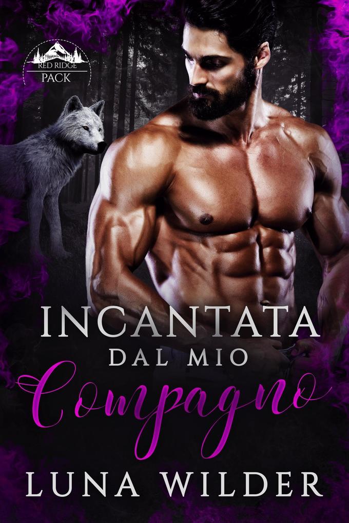 Produktbild: Incantata dal Mio Compagno (Red Ridge Pack, #2) | Luna Wilder