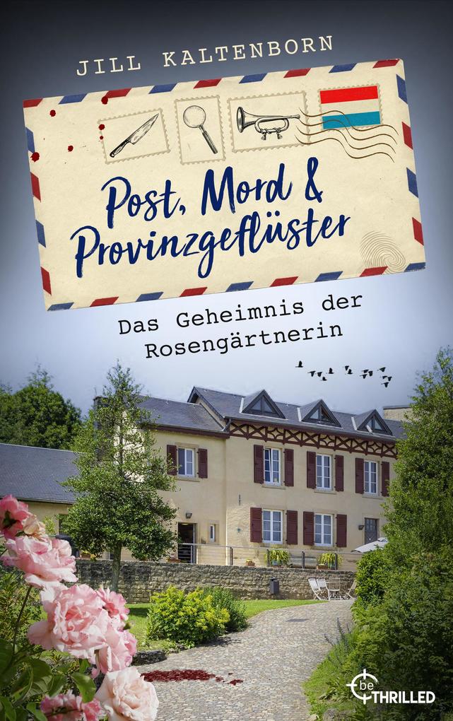 Produktbild: Post, Mord und Provinzgeflüster - Das Geheimnis der Rosengärtnerin | Jill Kaltenborn