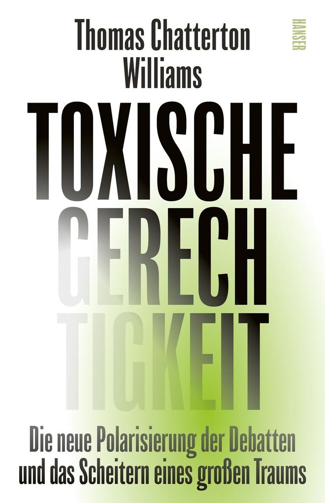 Produktbild: Toxische Gerechtigkeit | Thomas Chatterton Williams