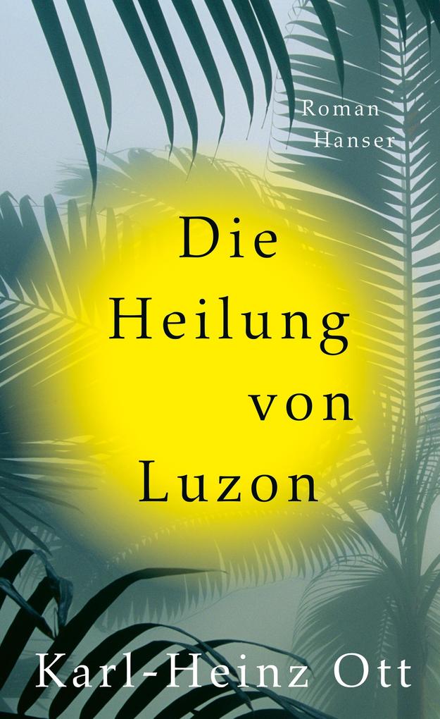 Produktbild: Die Heilung von Luzon | Karl-Heinz Ott