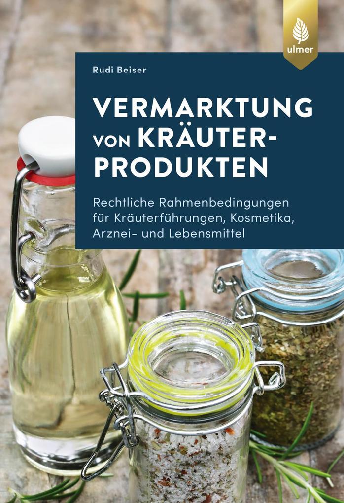 Produktbild: Vermarktung von Kräuterprodukten | Rudi Beiser