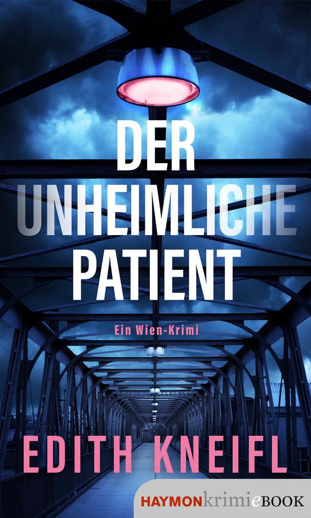 Produktbild: Der unheimliche Patient | Edith Kneifl