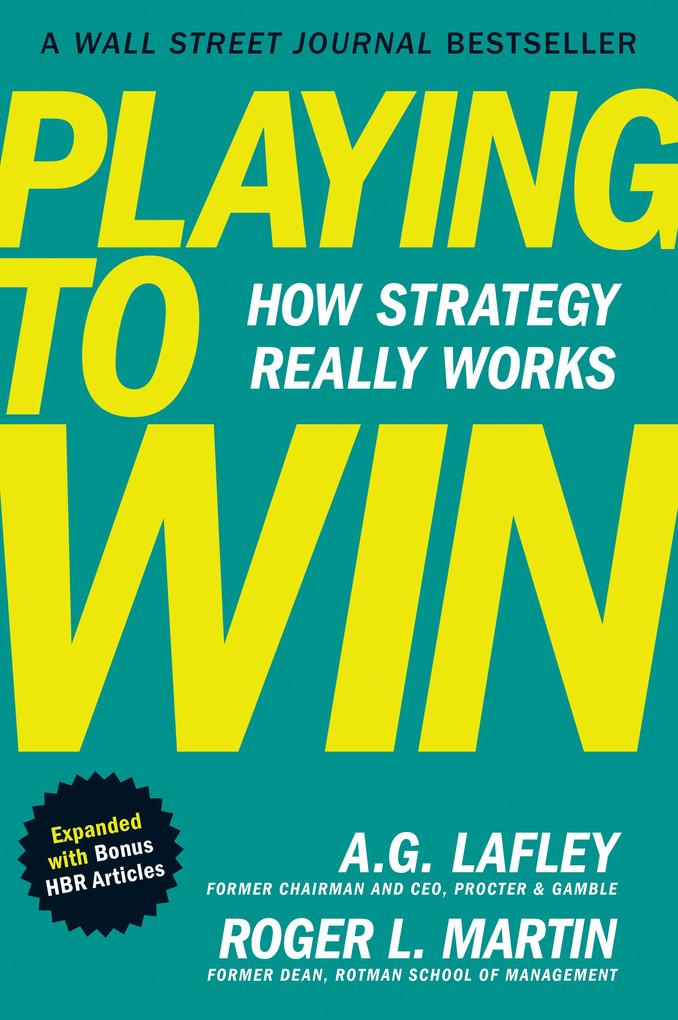 Produktbild: Playing to Win, Expanded with Bonus HBR Articles | A. G. Lafley, Roger L. Martin