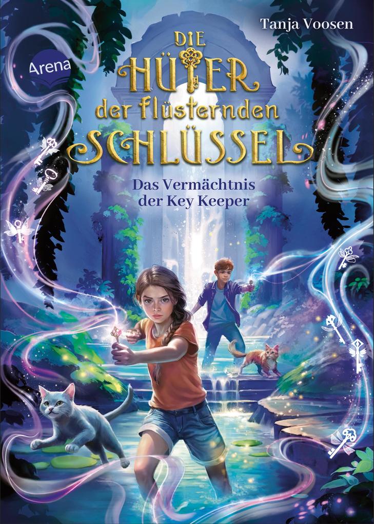 Produktbild: Die Hüter der flüsternden Schlüssel (3). Das Vermächtnis der Key Keeper | Tanja Voosen
