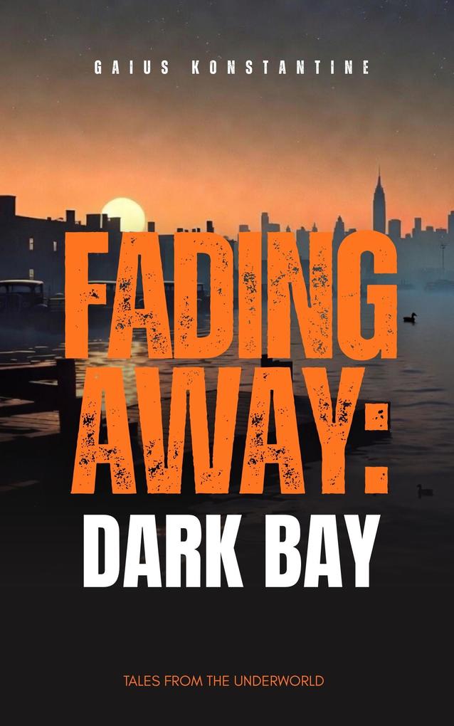 Produktbild: Fading Away: Dark Bay | Gaius Konstantine