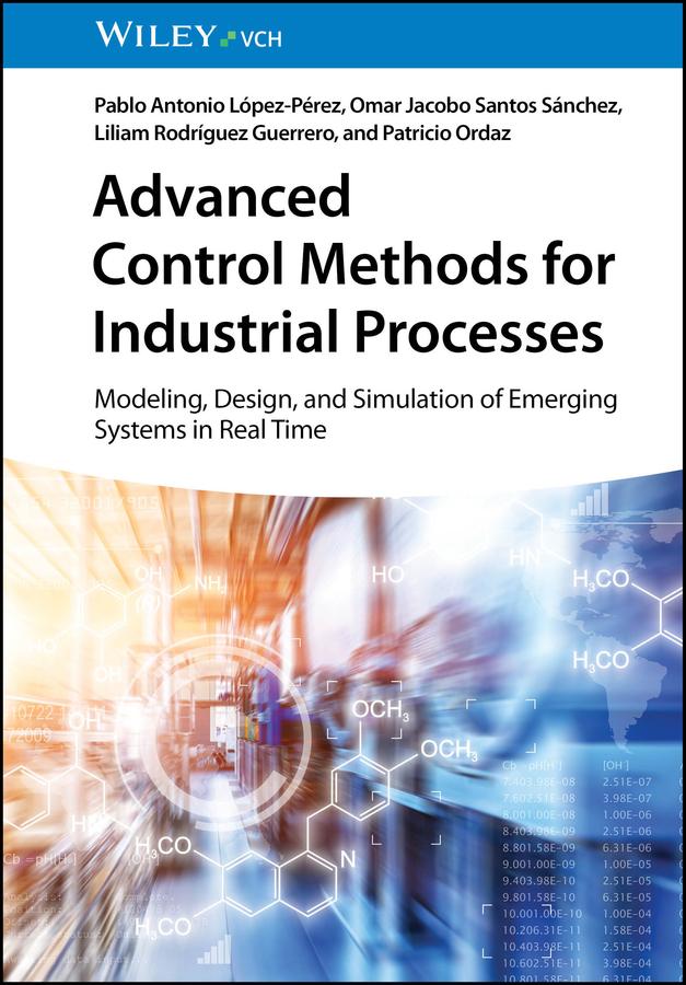 Produktbild: Advanced Control Methods for Industrial Processes | Pablo A. López-Pérez, Omar Jacobo Santos Sánchez, Liliam Rodríguez Guerrero, Patricio Ordaz