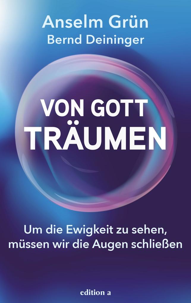 Produktbild: Von Gott träumen | Anselm Grün, Bernd Deininger