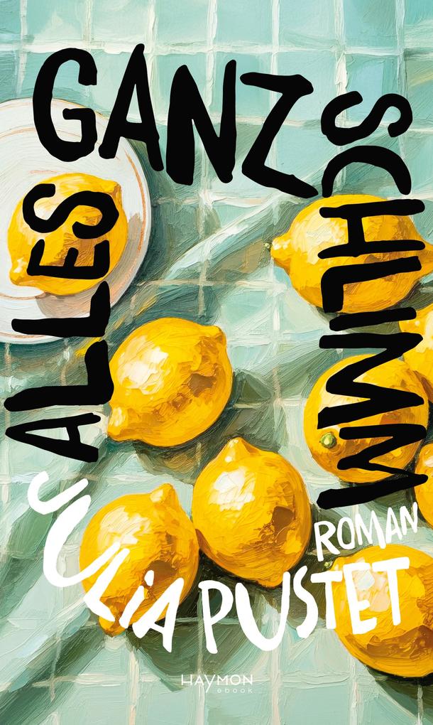 Produktbild: Alles ganz schlimm | Julia Pustet