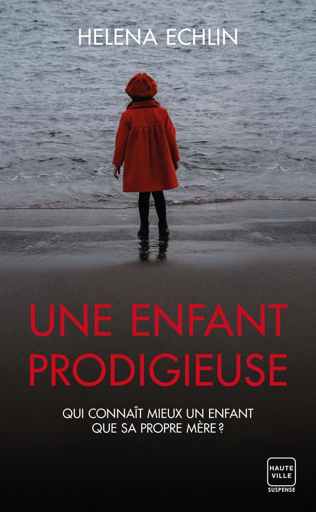 Produktbild: Une enfant prodigieuse | Helena Echlin