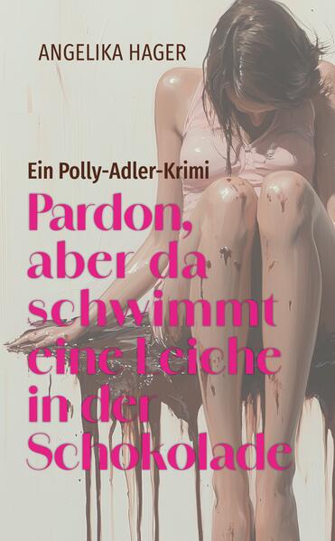 Produktbild: Pardon, aber da schwimmt eine Leiche in der Schokolade | Angelika Hager