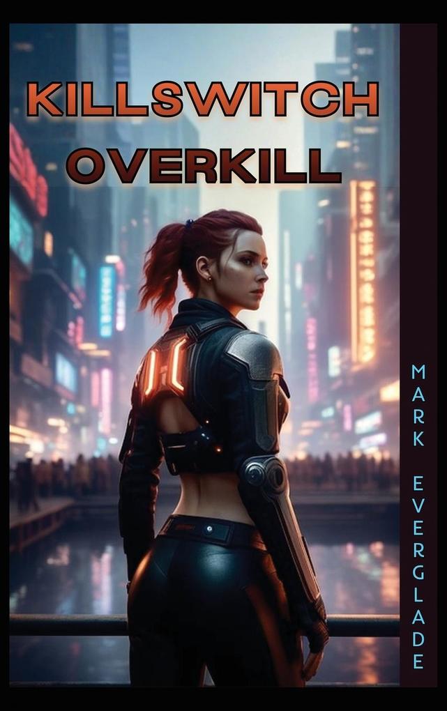 Produktbild: Killswitch Overkill | Mark Everglade