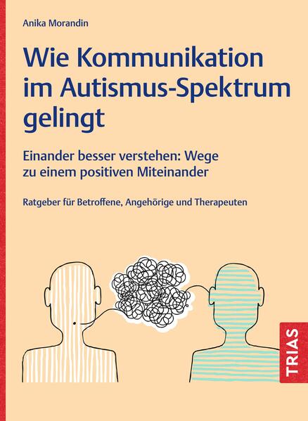 Produktbild: Wie Kommunikation im Autismus-Spektrum gelingt | Anika Morandin