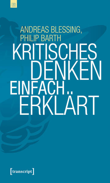 Produktbild: Kritisches Denken einfach erklärt | Andreas Blessing, Philip Barth