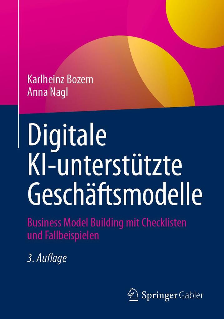 Produktbild: Digitale KI-unterstützte Geschäftsmodelle | Karlheinz Bozem, Anna Nagl