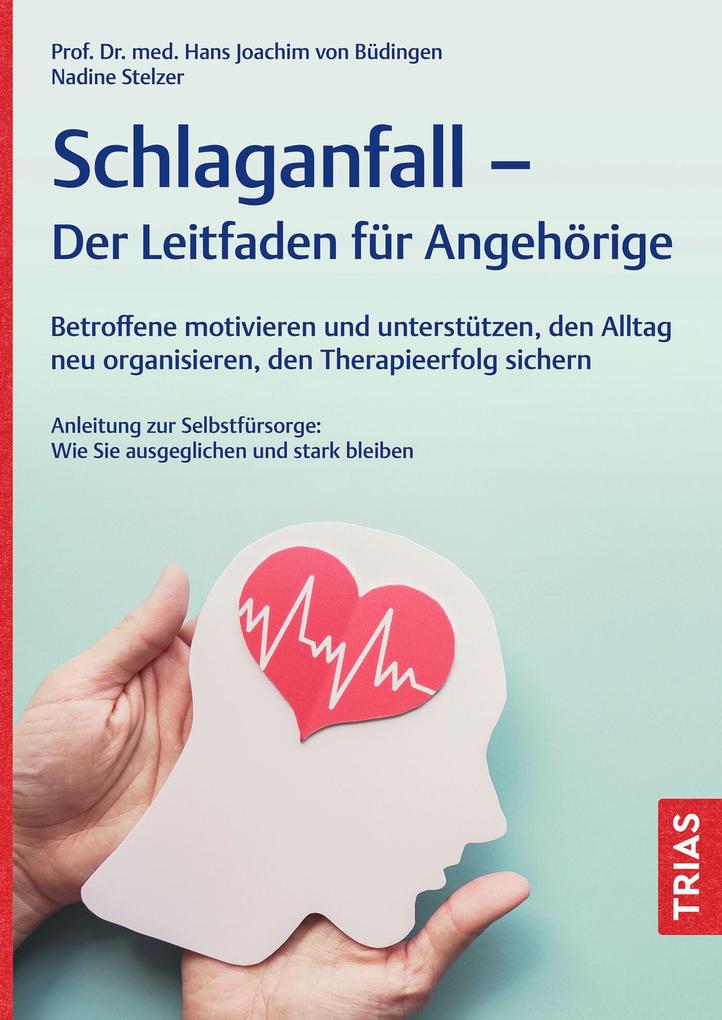 Produktbild: Schlaganfall - Der Leitfaden für Angehörige | Hans Joachim von Büdingen
