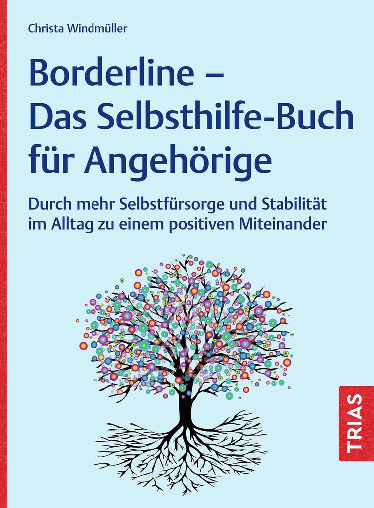 Produktbild: Borderline - Das Selbsthilfe-Buch für Angehörige | Christa Windmüller